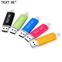 Load image into Gallery viewer, TEXT ME 64GB usb2.0 Pen Drive OTG USB Flash Drives 4GB 8GB 16GB 32GB pendrive USB stick
